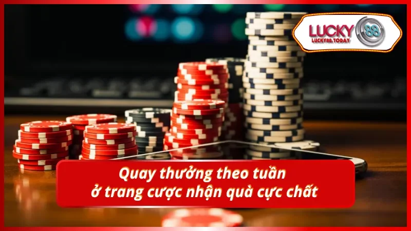 Quay thưởng nhận quà siêu khuyến mãi casino